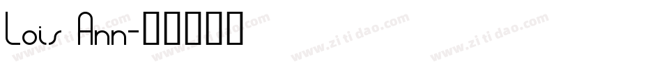 Lois Ann字体转换